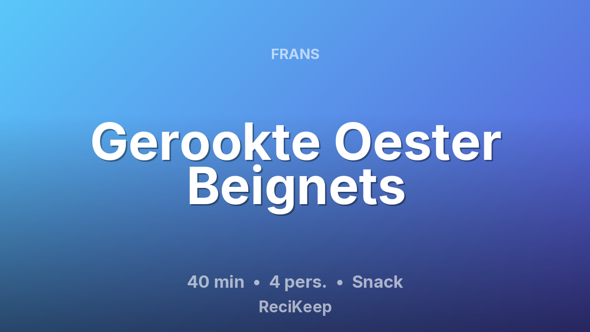 Receptkaart Gerookte Oester Beignets – Snack