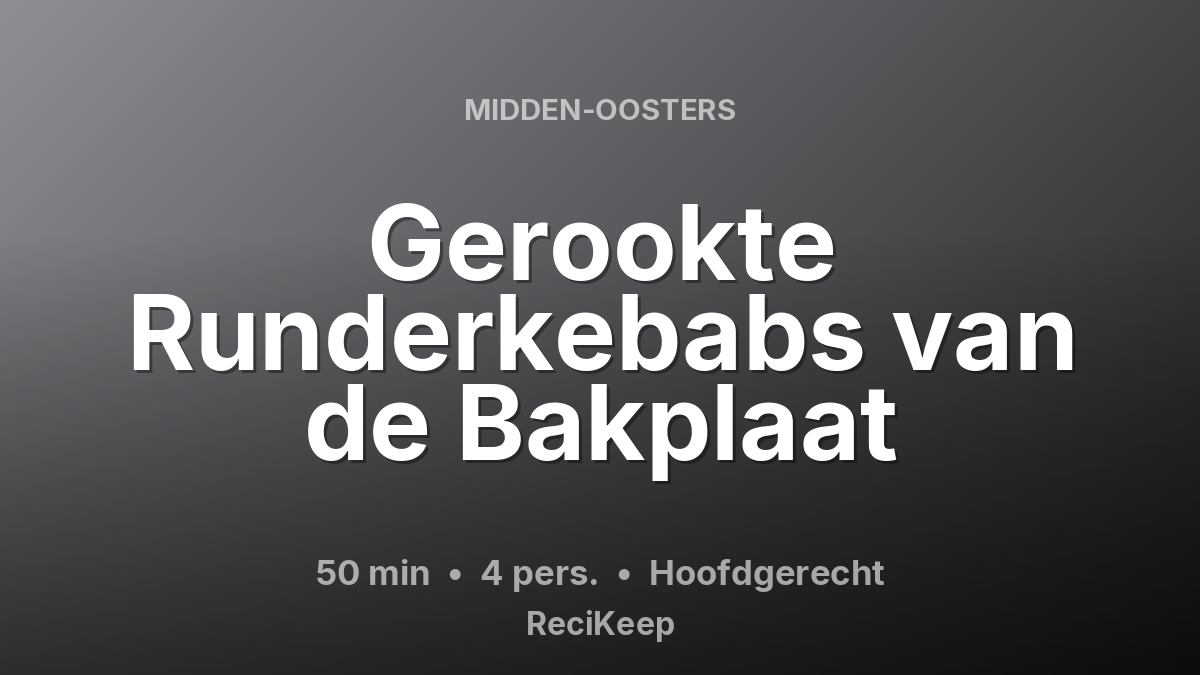 Receptkaart Gerookte Runderkebabs van de Bakplaat – Hoofdgerecht