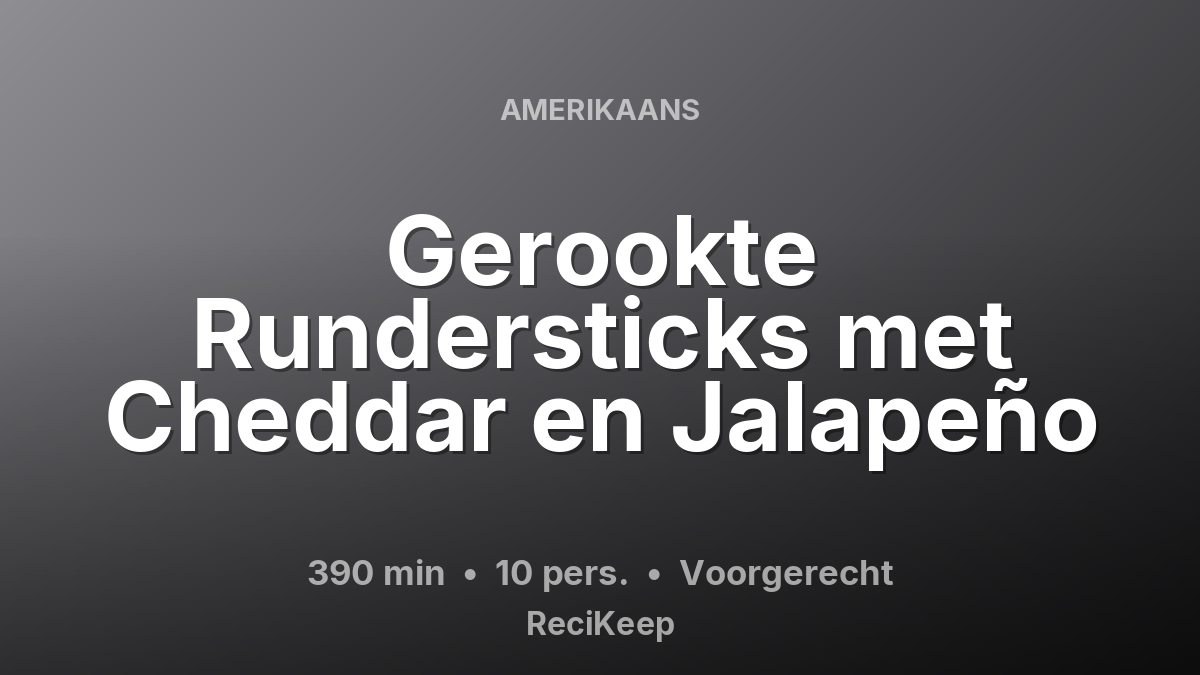 Receptkaart Gerookte Rundersticks met Cheddar en Jalapeño – Voorgerecht