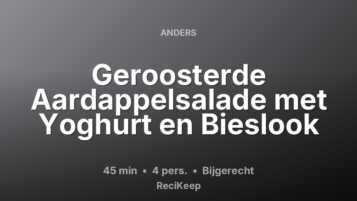 Receptkaart Geroosterde Aardappelsalade met Yoghurt en Bieslook – Bijgerecht