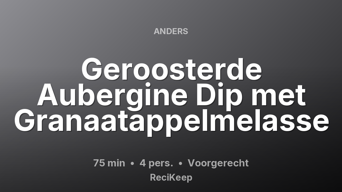 Receptkaart Geroosterde Aubergine Dip met Granaatappelmelasse – Voorgerecht