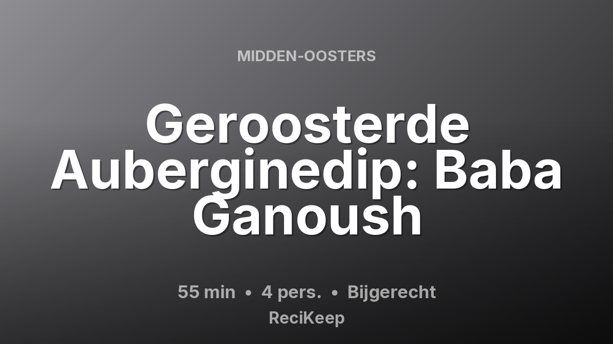 Receptkaart Geroosterde Auberginedip: Baba Ganoush – Bijgerecht