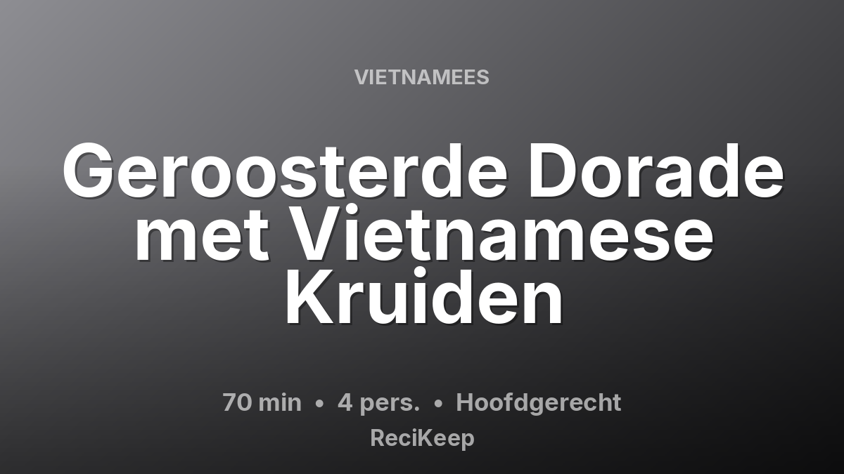 Receptkaart Geroosterde Dorade met Vietnamese Kruiden – Hoofdgerecht
