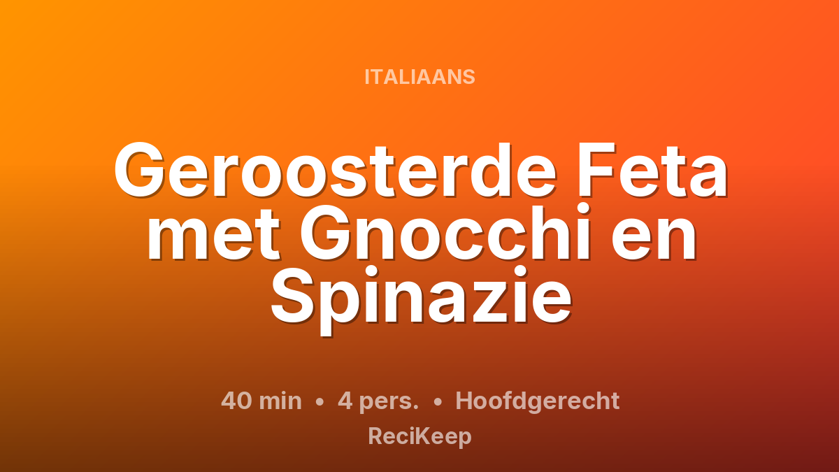 Receptkaart Geroosterde Feta met Gnocchi en Spinazie – Hoofdgerecht