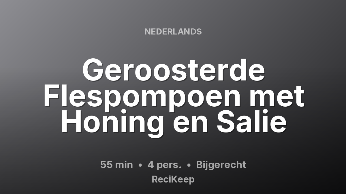 Receptkaart Geroosterde Flespompoen met Honing en Salie – Bijgerecht