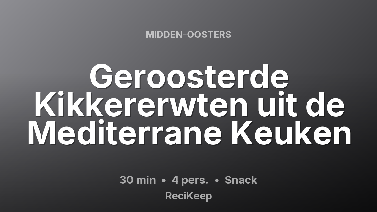 Receptkaart Geroosterde Kikkererwten uit de Mediterrane Keuken – Snack