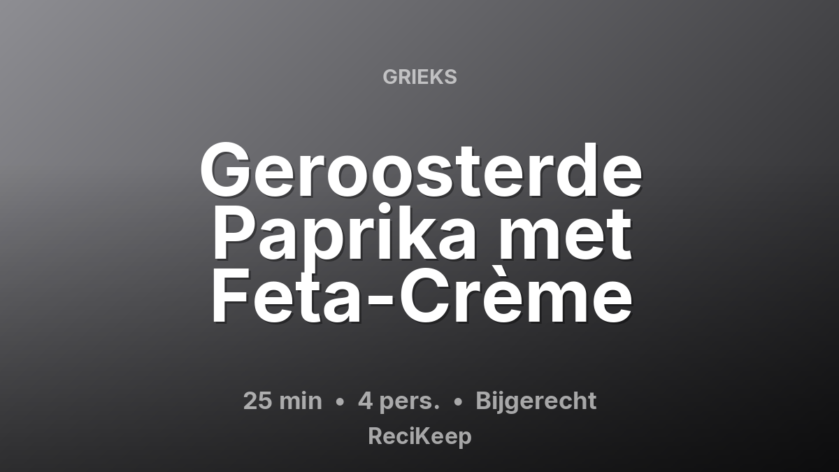 Receptkaart Geroosterde Paprika met Feta-Crème – Bijgerecht