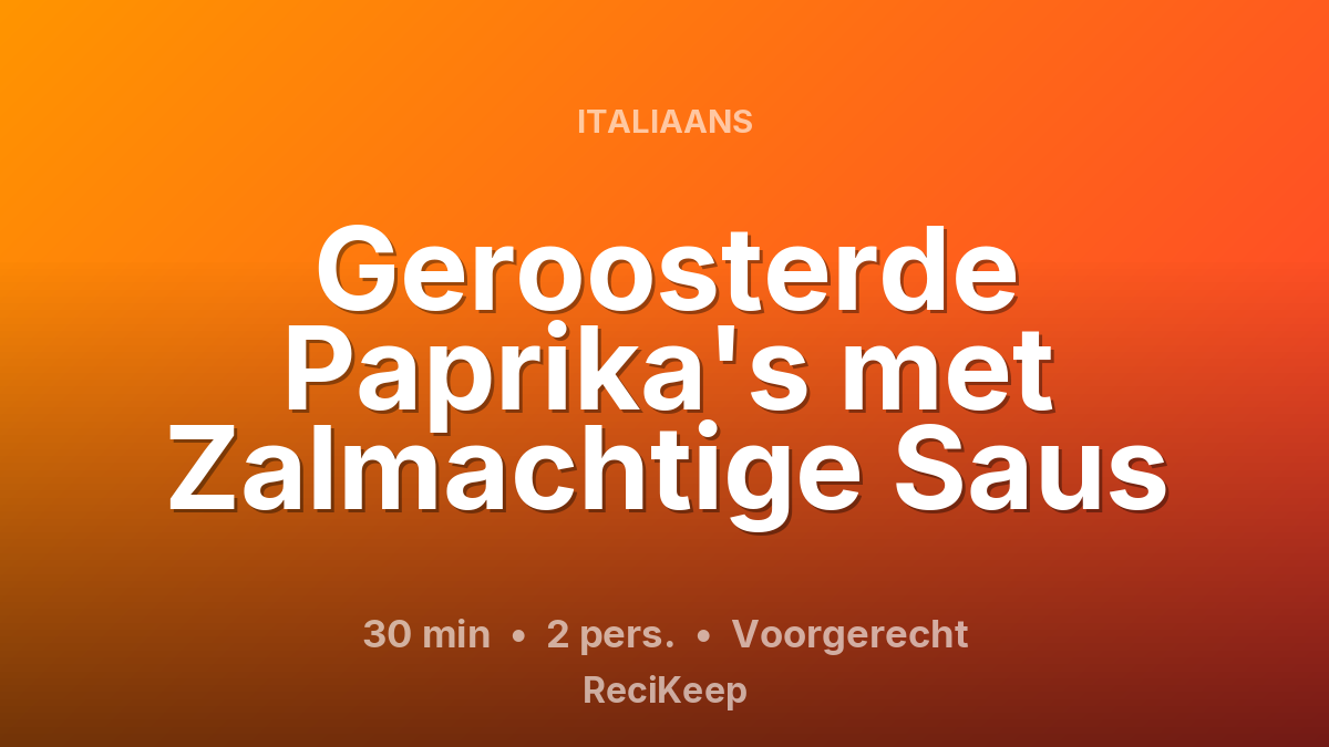 Receptkaart Geroosterde Paprika's met Zalmachtige Saus – Voorgerecht