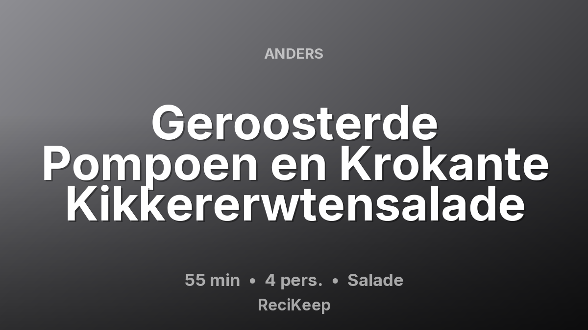 Receptkaart Geroosterde Pompoen en Krokante Kikkererwtensalade – Salade