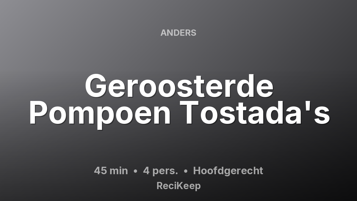 Receptkaart Geroosterde Pompoen Tostada's – Hoofdgerecht