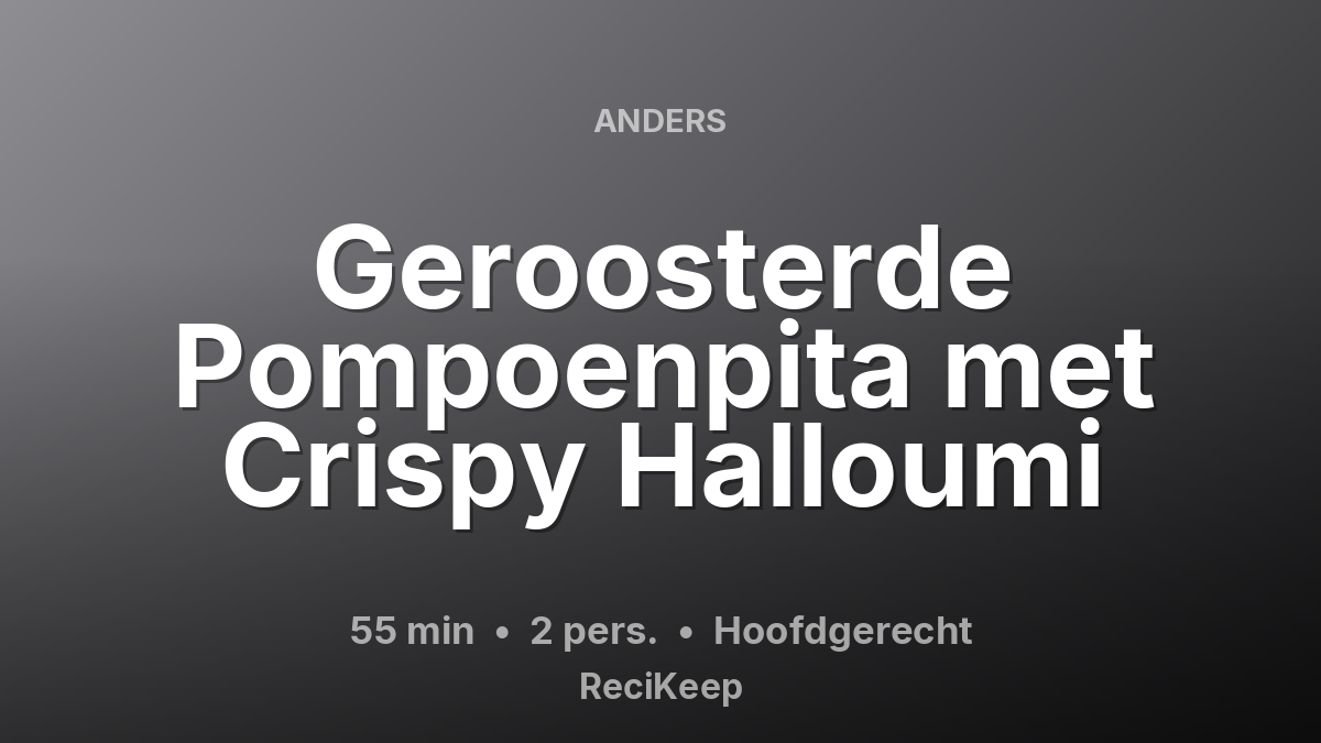 Receptkaart Geroosterde Pompoenpita met Crispy Halloumi – Hoofdgerecht