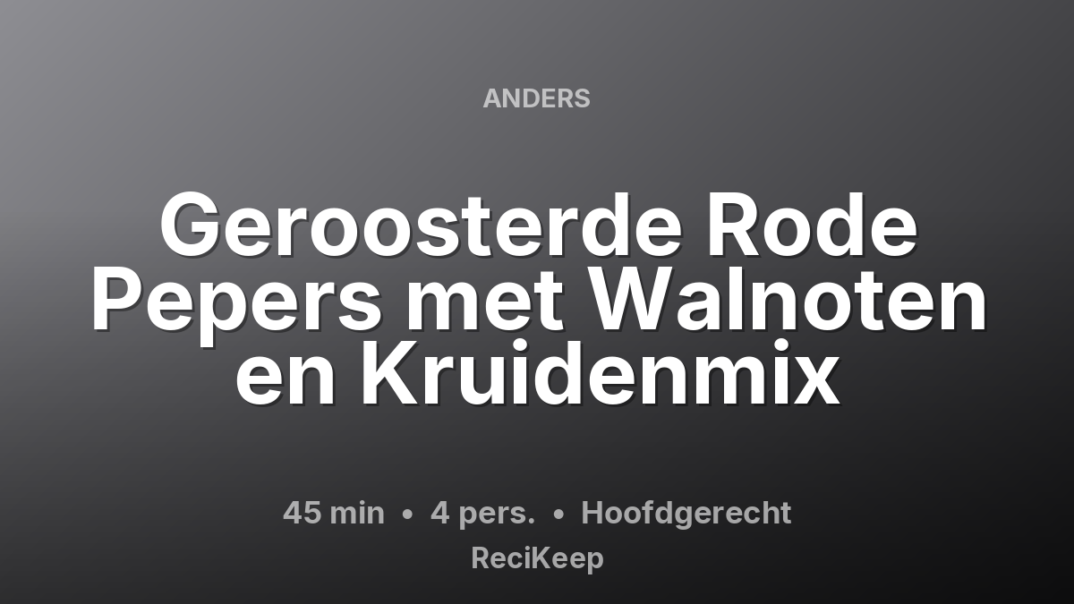 Receptkaart Geroosterde Rode Pepers met Walnoten en Kruidenmix – Hoofdgerecht