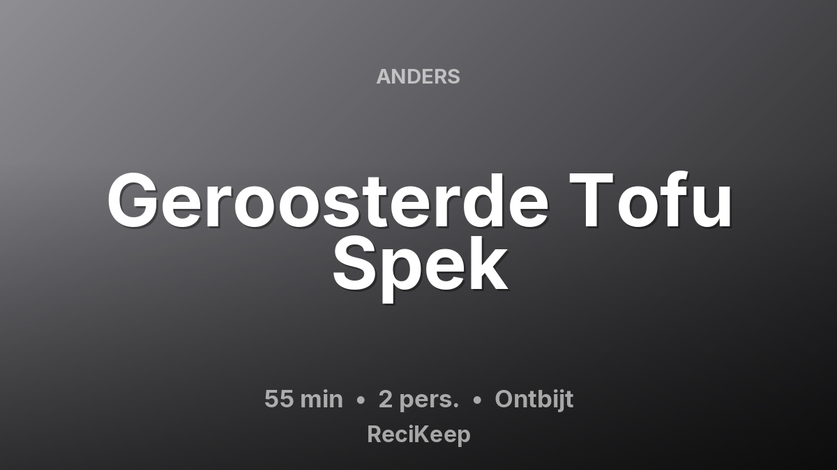 Receptkaart Geroosterde Tofu Spek – Ontbijt