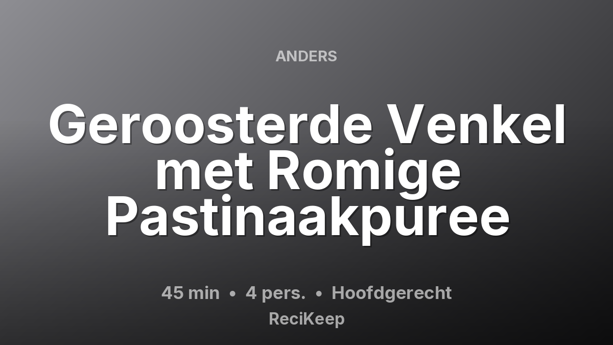 Receptkaart Geroosterde Venkel met Romige Pastinaakpuree – Hoofdgerecht