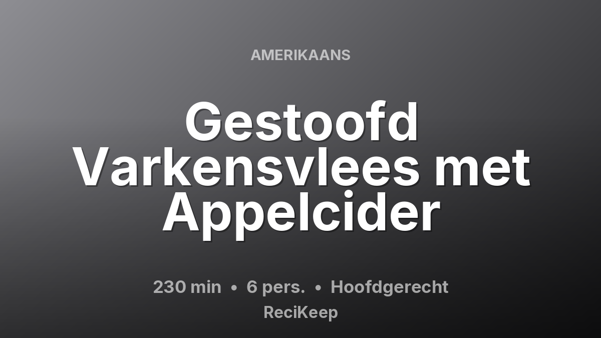 Receptkaart Gestoofd Varkensvlees met Appelcider – Hoofdgerecht