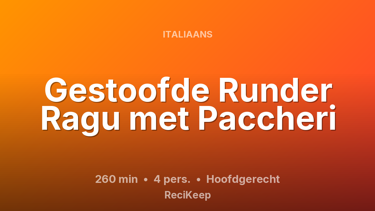 Receptkaart Gestoofde Runder Ragu met Paccheri – Hoofdgerecht