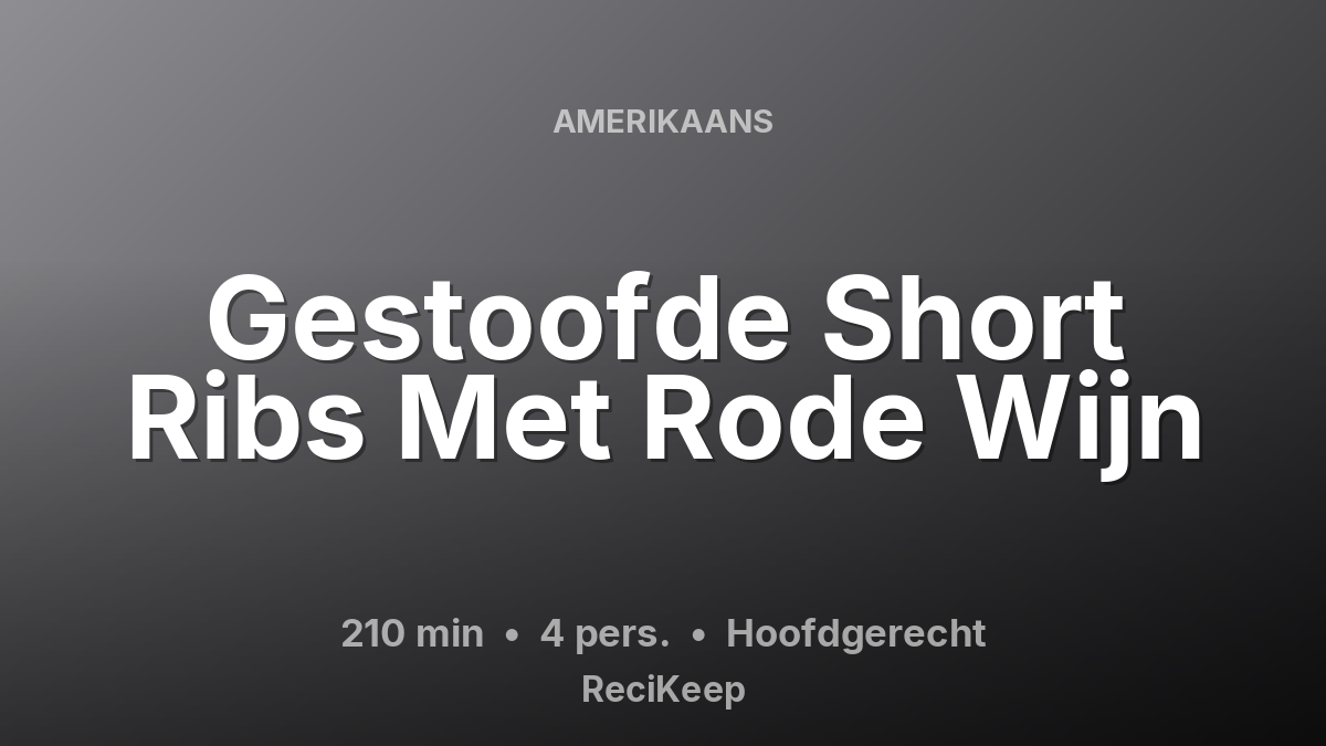 Receptkaart Gestoofde Short Ribs Met Rode Wijn – Hoofdgerecht