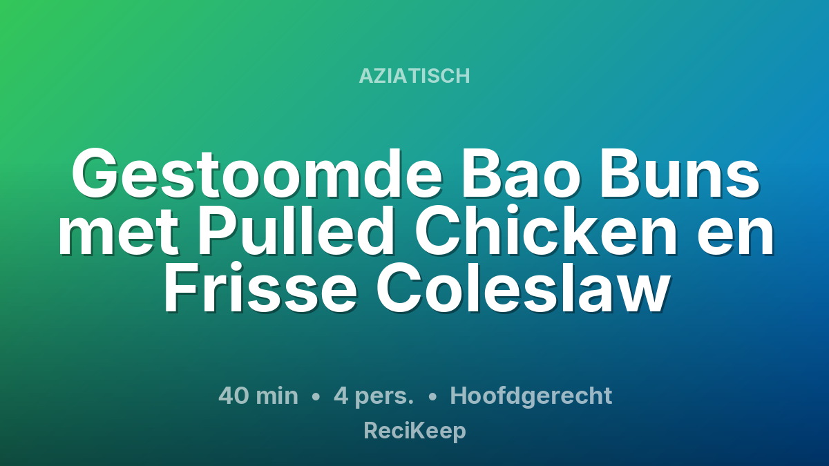 Receptkaart Gestoomde Bao Buns met Pulled Chicken en Frisse Coleslaw – Hoofdgerecht