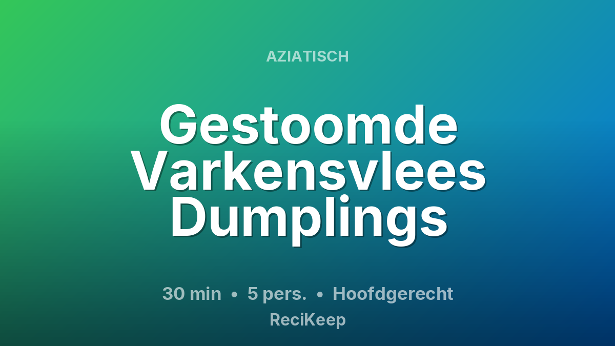 Receptkaart Gestoomde Varkensvlees Dumplings – Hoofdgerecht