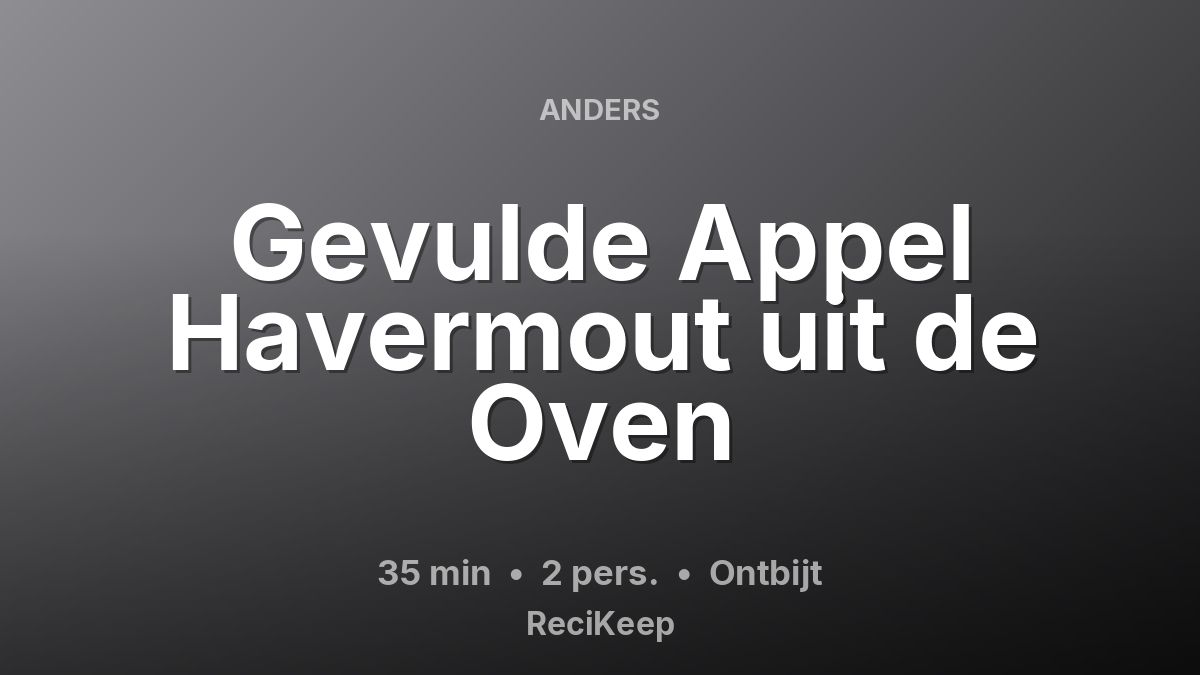 Receptkaart Gevulde Appel Havermout uit de Oven – Ontbijt