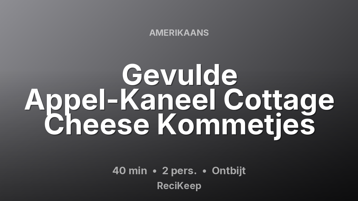 Receptkaart Gevulde Appel-Kaneel Cottage Cheese Kommetjes – Ontbijt