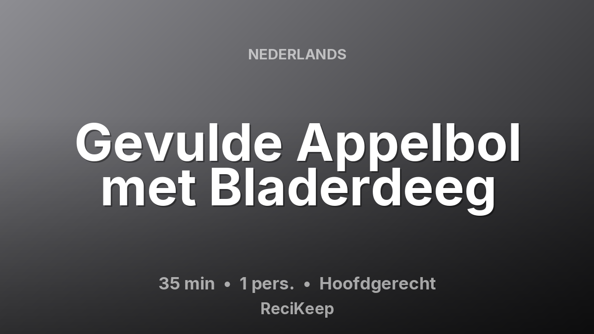 Receptkaart Gevulde Appelbol met Bladerdeeg – Hoofdgerecht
