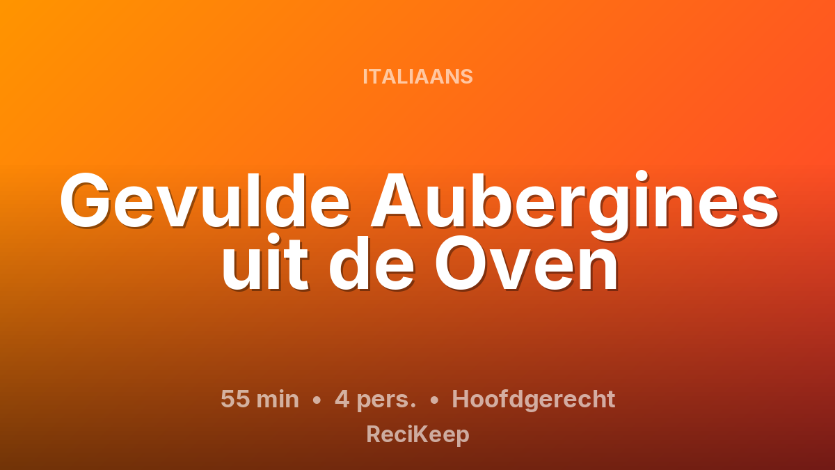 Receptkaart Gevulde Aubergines uit de Oven – Hoofdgerecht