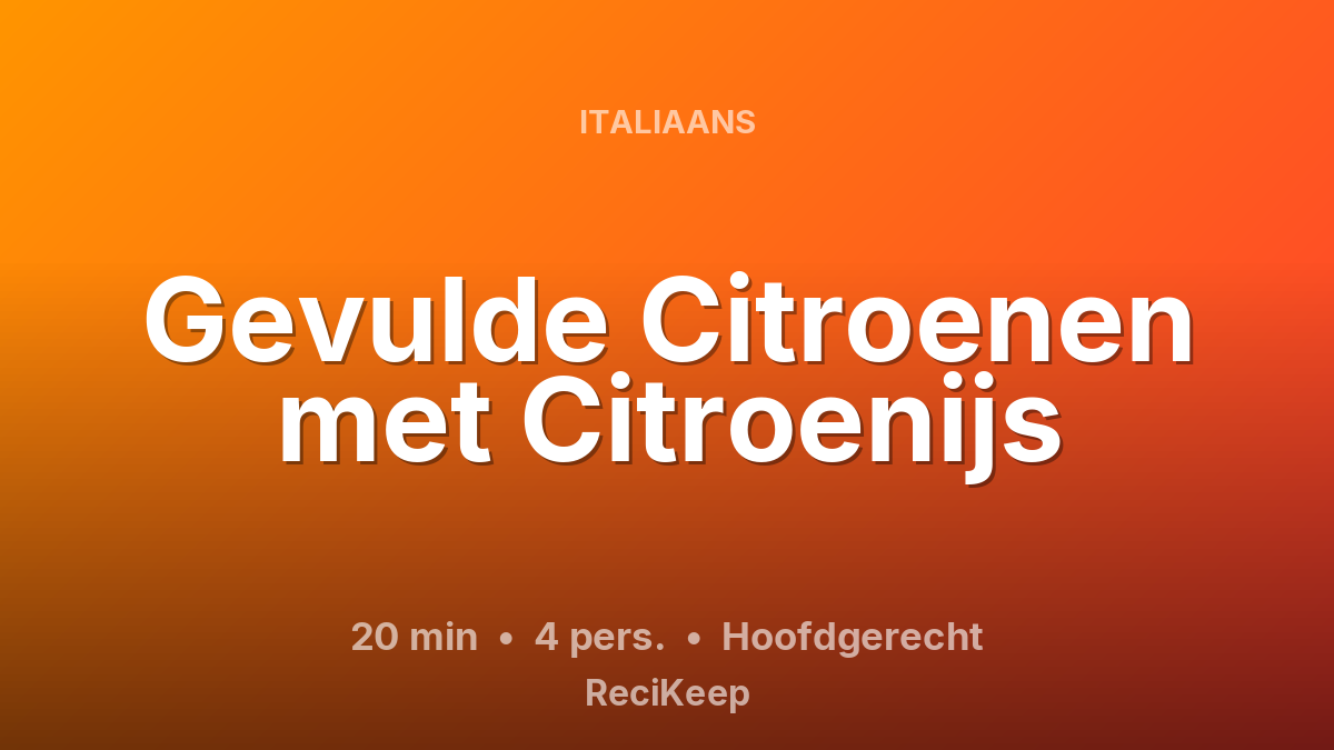 Receptkaart Gevulde Citroenen met Citroenijs – Hoofdgerecht