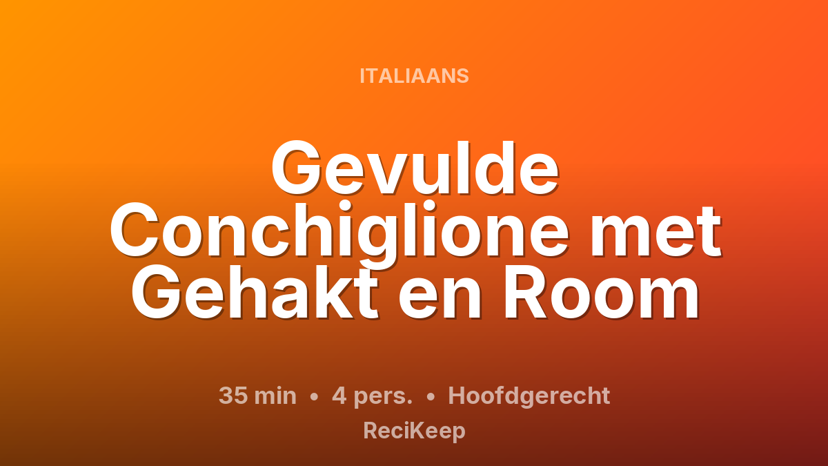 Receptkaart Gevulde Conchiglione met Gehakt en Room – Hoofdgerecht