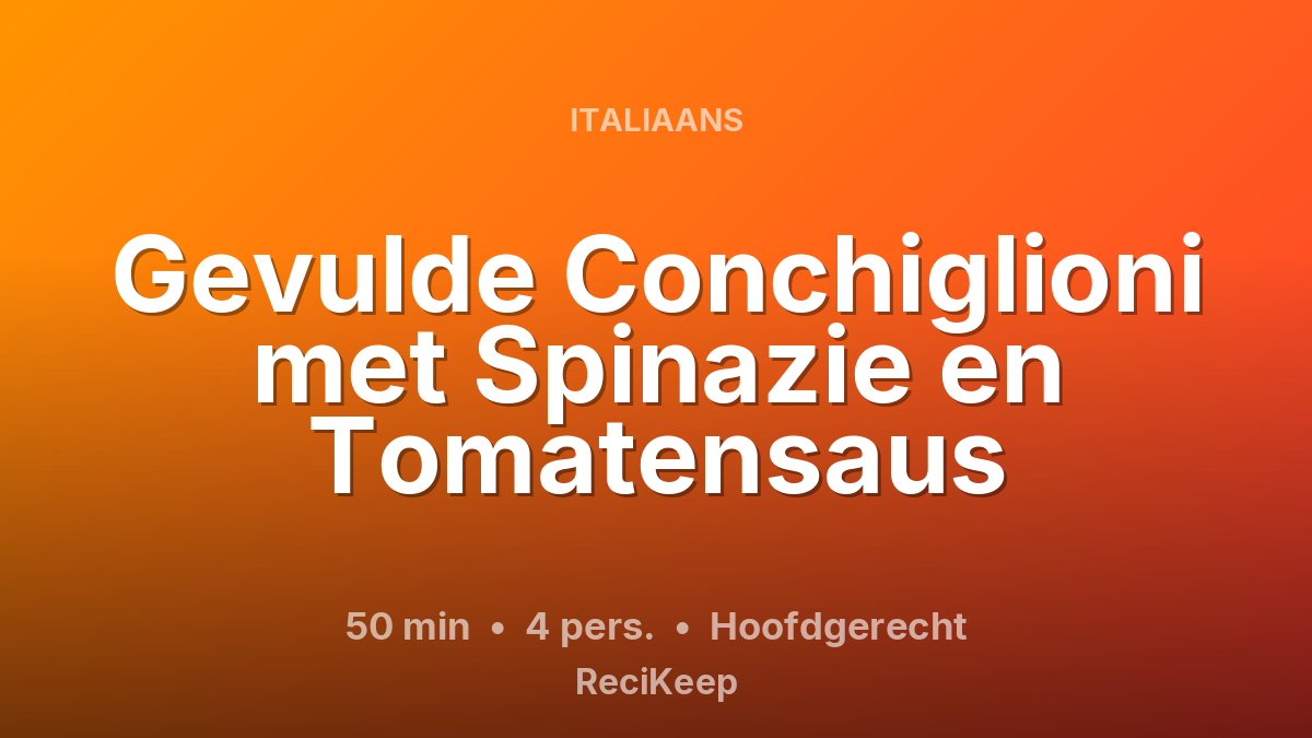 Receptkaart Gevulde Conchiglioni met Spinazie en Tomatensaus – Hoofdgerecht