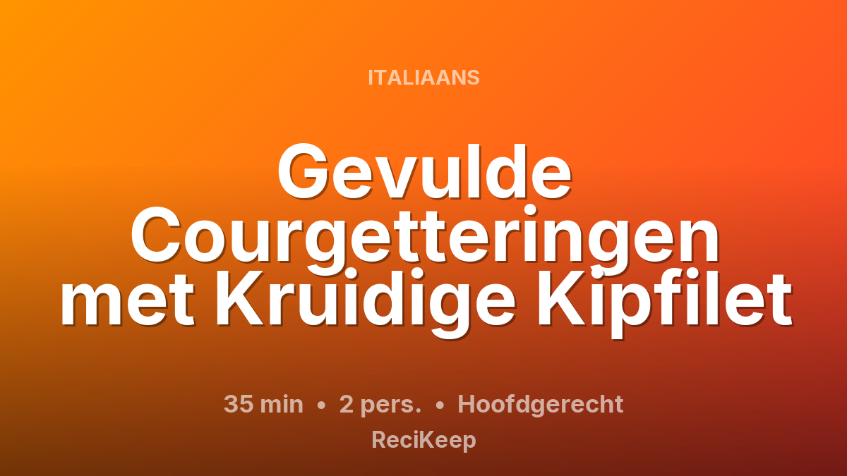 Receptkaart Gevulde Courgetteringen met Kruidige Kipfilet – Hoofdgerecht