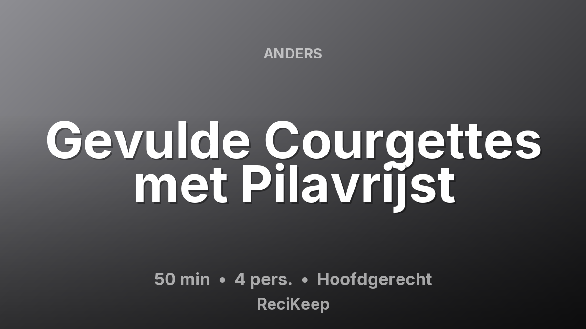 Receptkaart Gevulde Courgettes met Pilavrijst – Hoofdgerecht