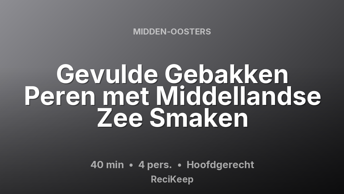 Receptkaart Gevulde Gebakken Peren met Middellandse Zee Smaken – Hoofdgerecht