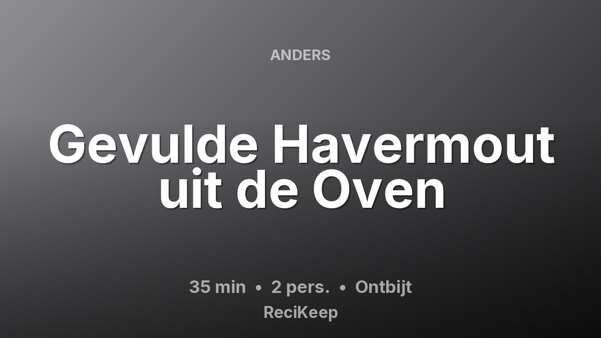 Receptkaart Gevulde Havermout uit de Oven – Ontbijt