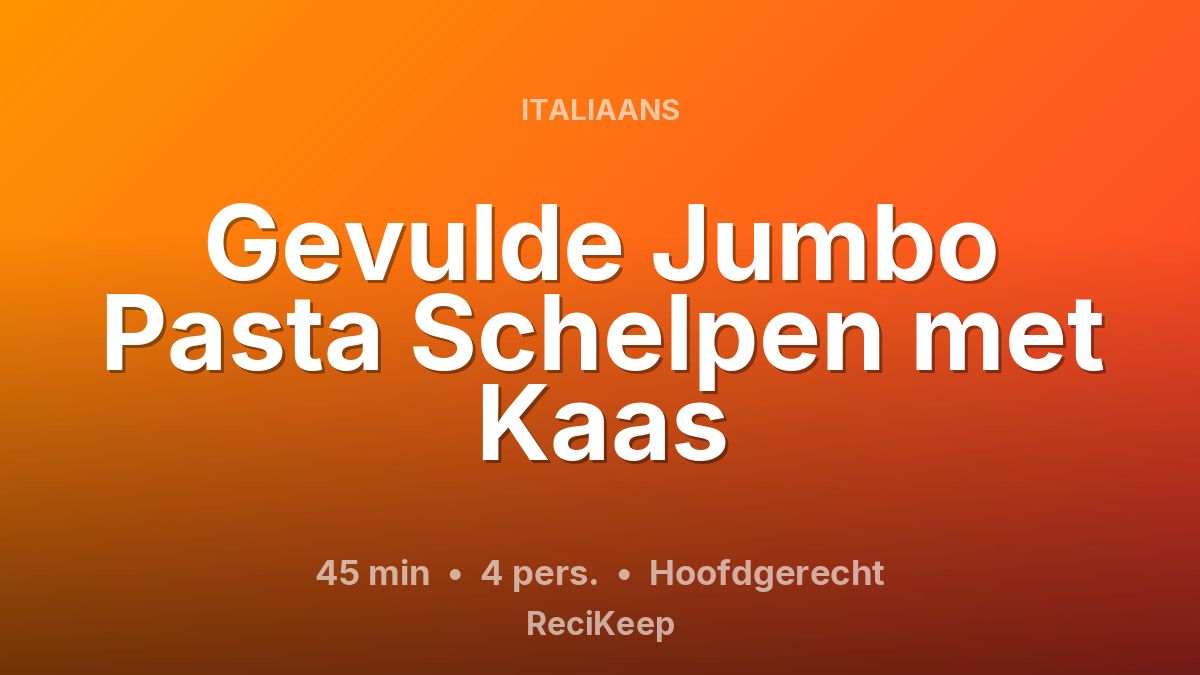 Receptkaart Gevulde Jumbo Pasta Schelpen met Kaas – Hoofdgerecht