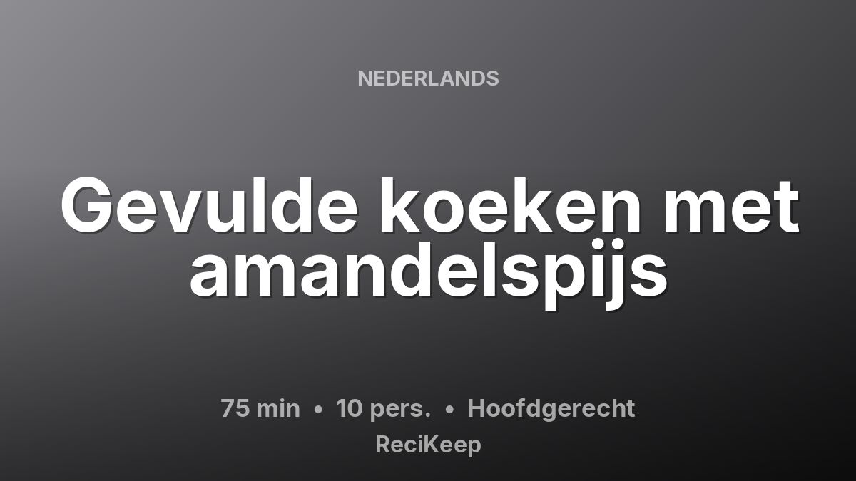 Receptkaart Gevulde koeken met amandelspijs – Hoofdgerecht
