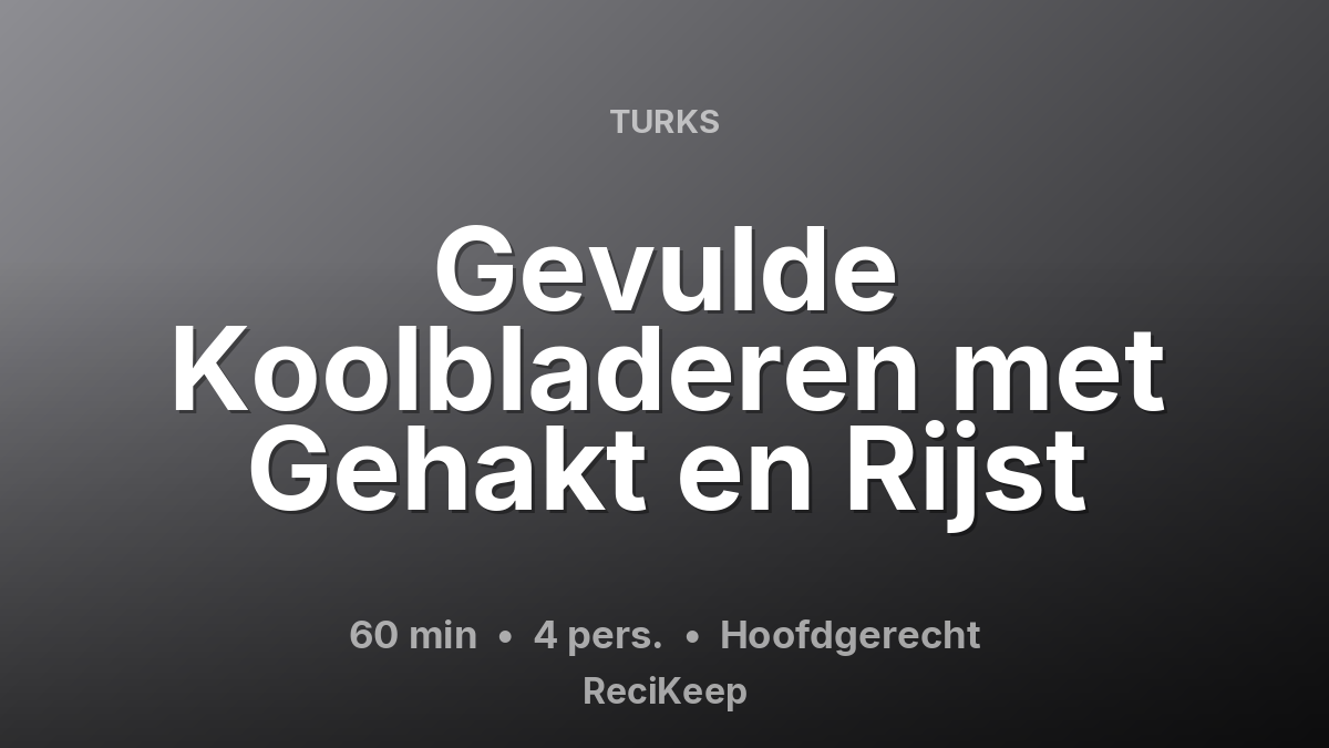 Receptkaart Gevulde Koolbladeren met Gehakt en Rijst – Hoofdgerecht