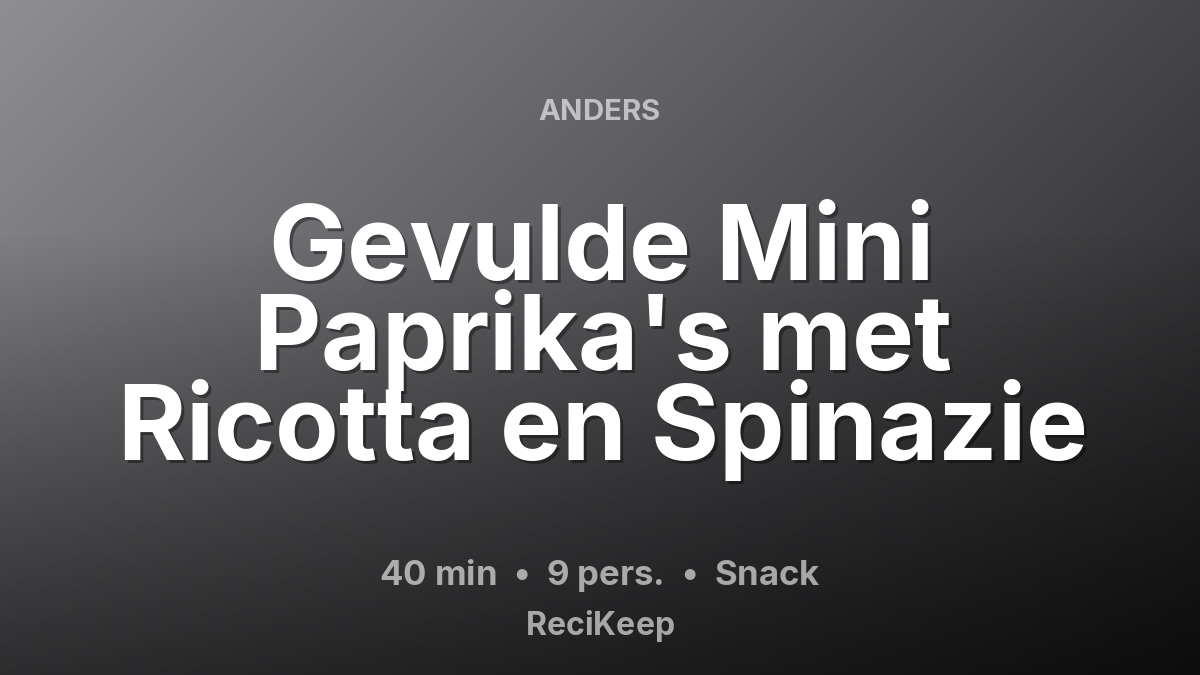 Receptkaart Gevulde Mini Paprika's met Ricotta en Spinazie – Snack