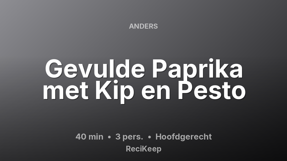 Receptkaart Gevulde Paprika met Kip en Pesto – Hoofdgerecht