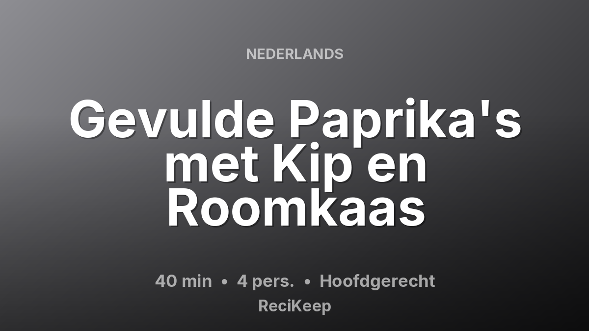 Receptkaart Gevulde Paprika's met Kip en Roomkaas – Hoofdgerecht