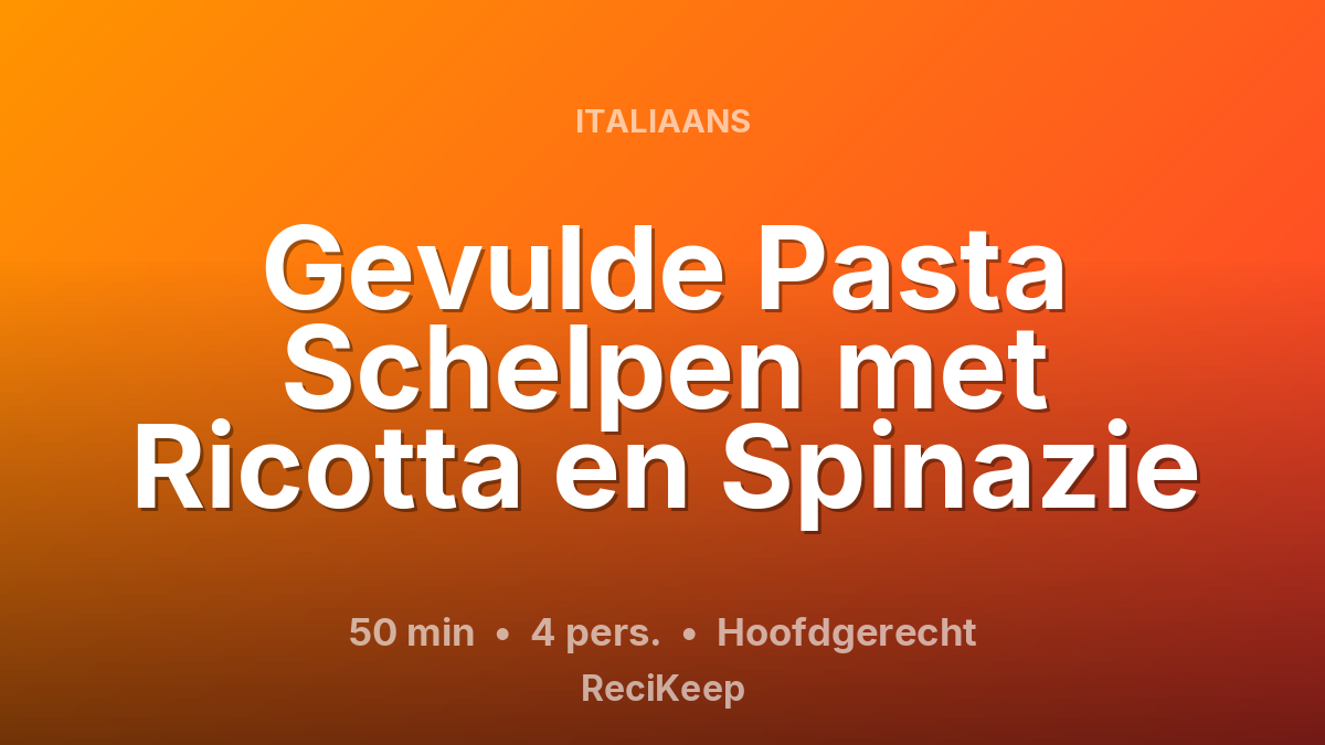 Receptkaart Gevulde Pasta Schelpen met Ricotta en Spinazie – Hoofdgerecht