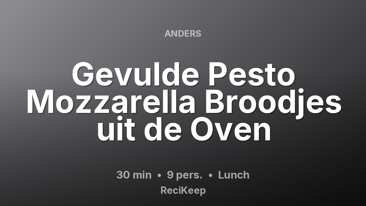 Receptkaart Gevulde Pesto Mozzarella Broodjes uit de Oven – Lunch