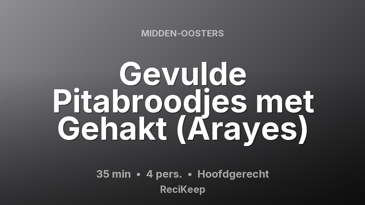 Receptkaart Gevulde Pitabroodjes met Gehakt (Arayes) – Hoofdgerecht