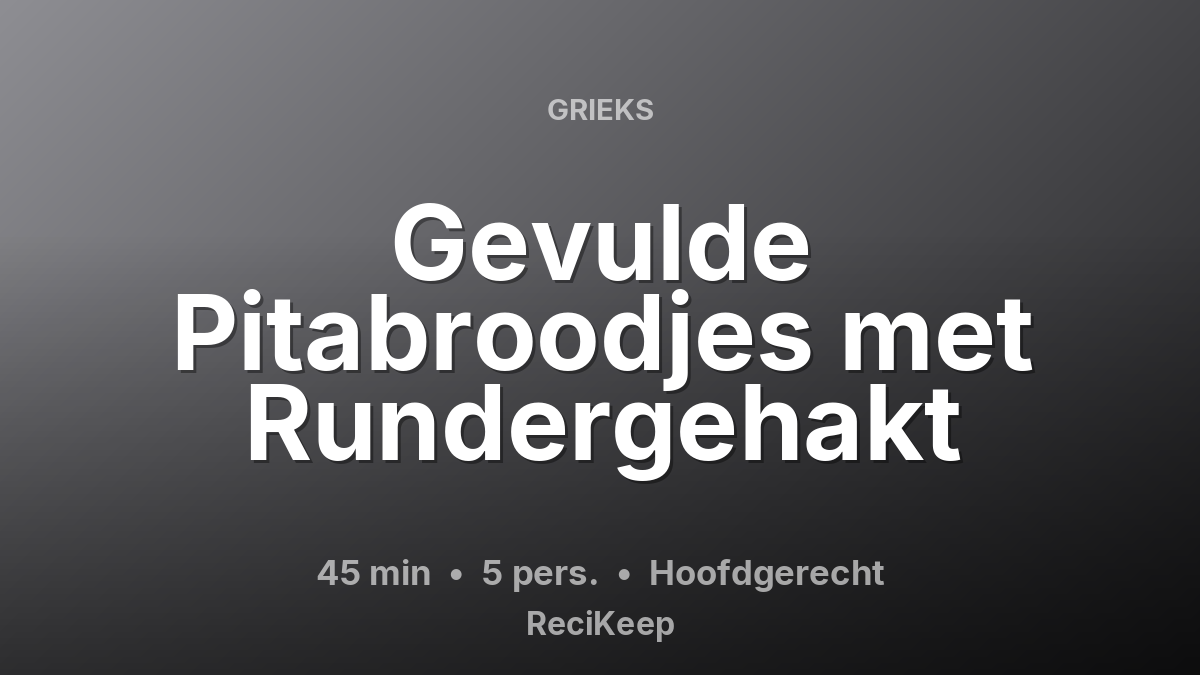 Receptkaart Gevulde Pitabroodjes met Rundergehakt – Hoofdgerecht