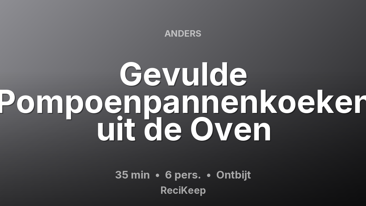 Receptkaart Gevulde Pompoenpannenkoeken uit de Oven – Ontbijt