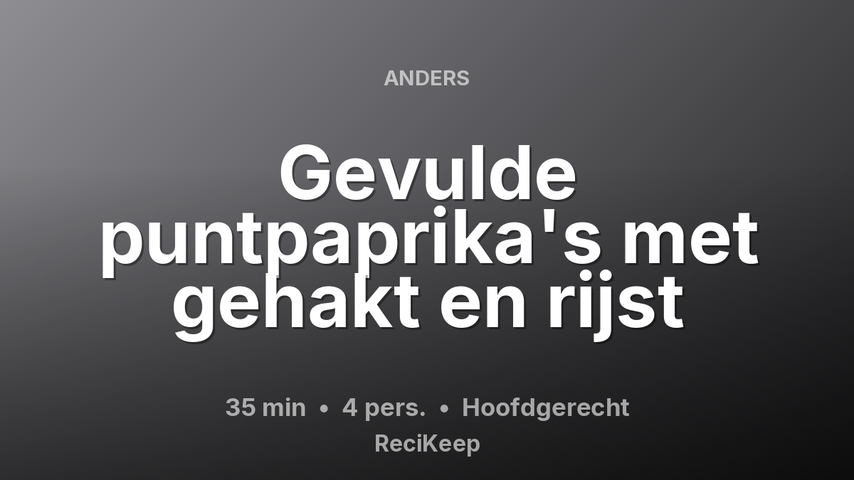 Receptkaart Gevulde puntpaprika's met gehakt en rijst – Hoofdgerecht