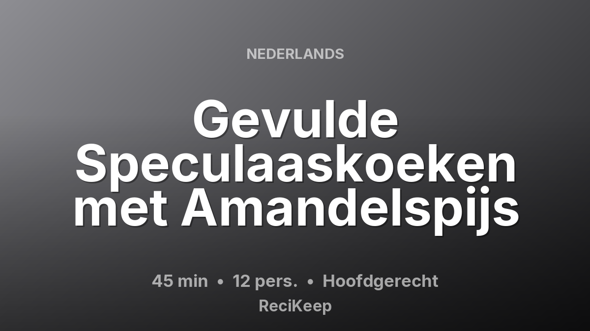Receptkaart Gevulde Speculaaskoeken met Amandelspijs – Hoofdgerecht