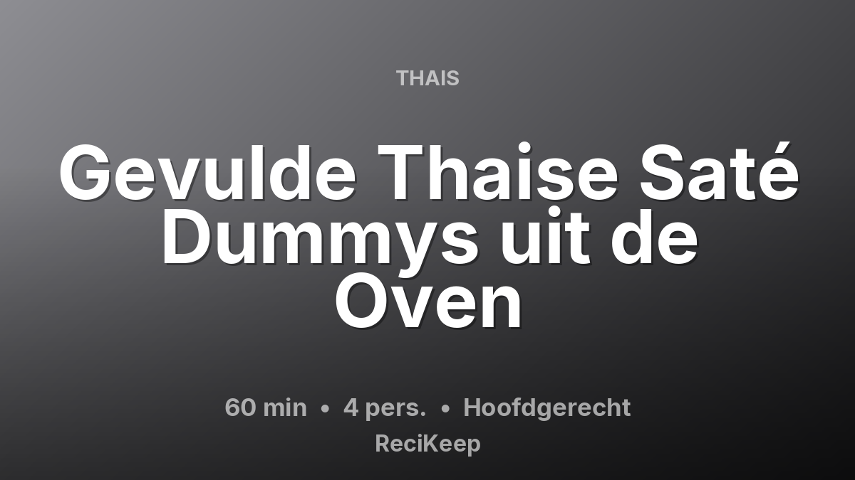 Receptkaart Gevulde Thaise Saté Dummys uit de Oven – Hoofdgerecht