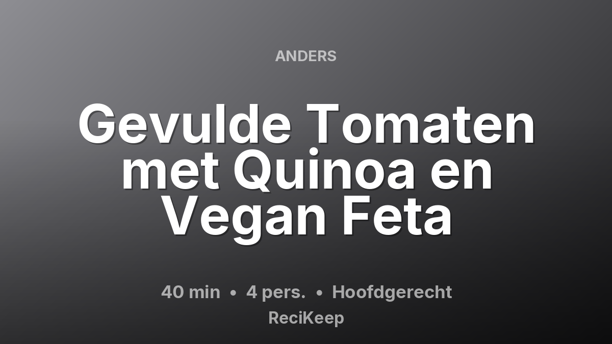 Receptkaart Gevulde Tomaten met Quinoa en Vegan Feta – Hoofdgerecht