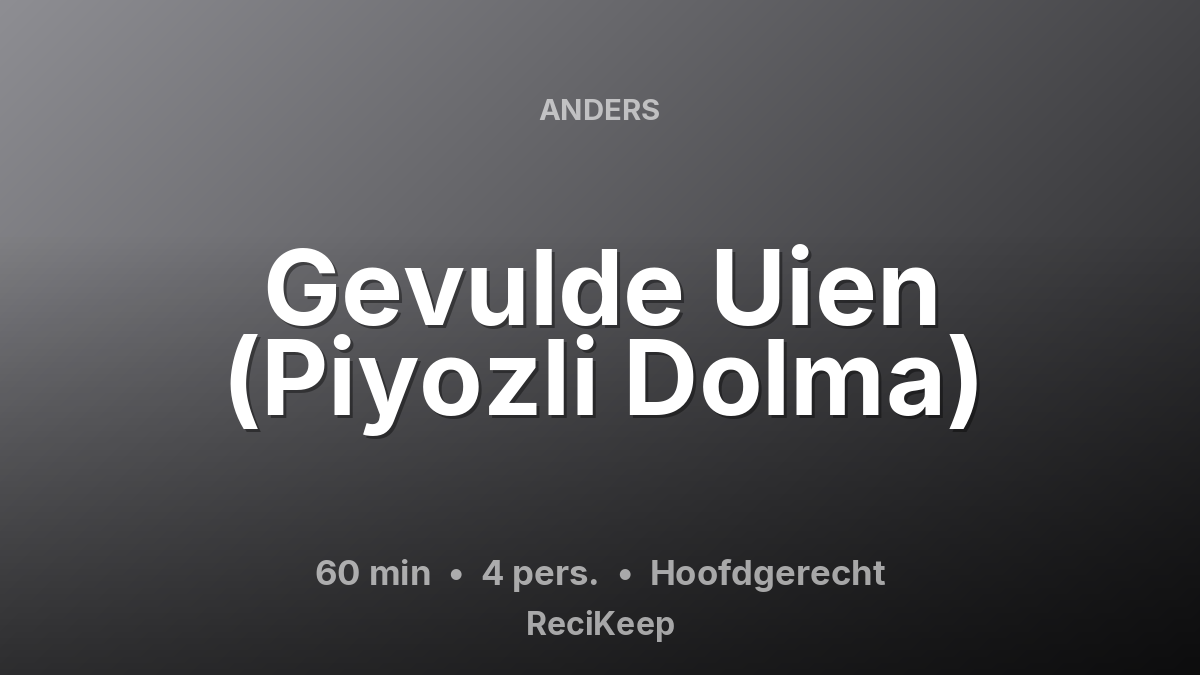 Receptkaart Gevulde Uien (Piyozli Dolma) – Hoofdgerecht